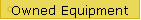 Owned Equipment